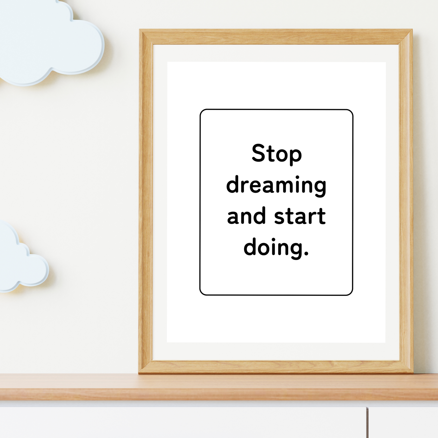 Stop Dreaming and Start Doing