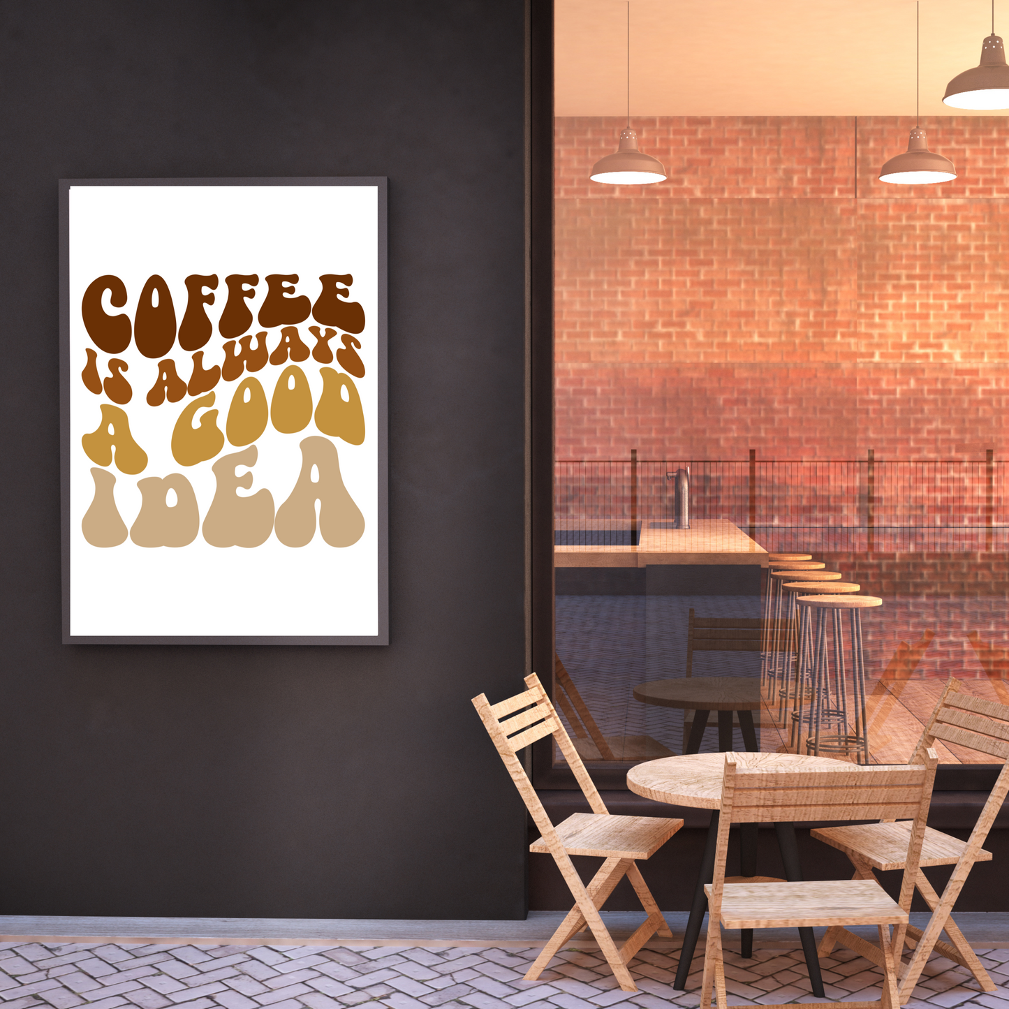 Coffee Is Always A Good Idea