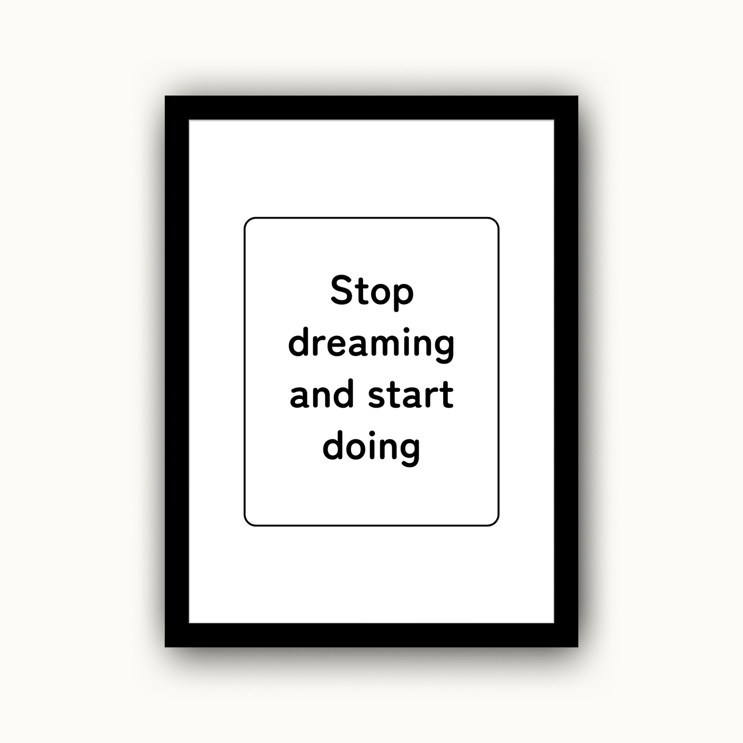 Stop Dreaming and Start Doing