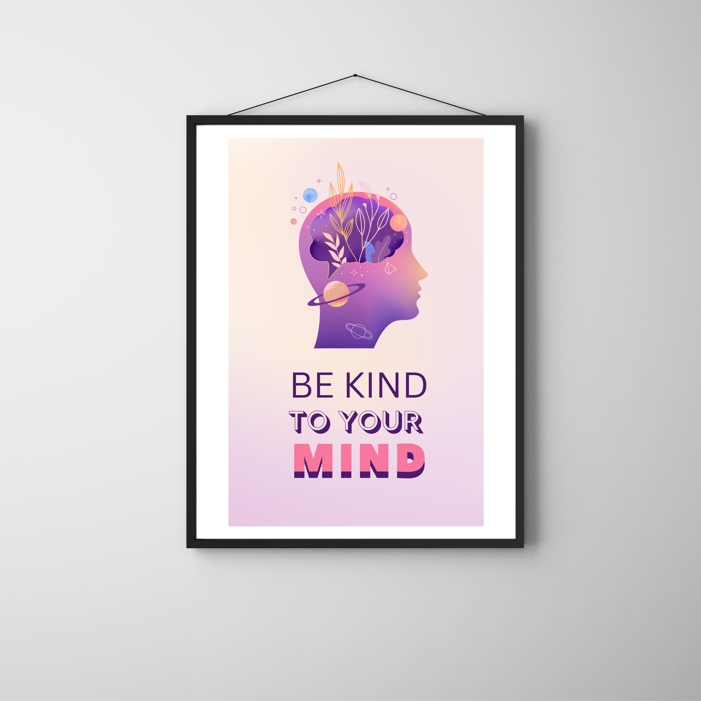 Be Kind to Your Mind Print
