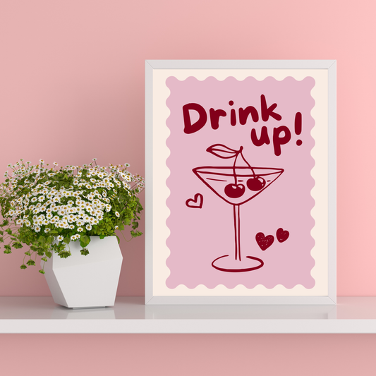 Drink Up Print