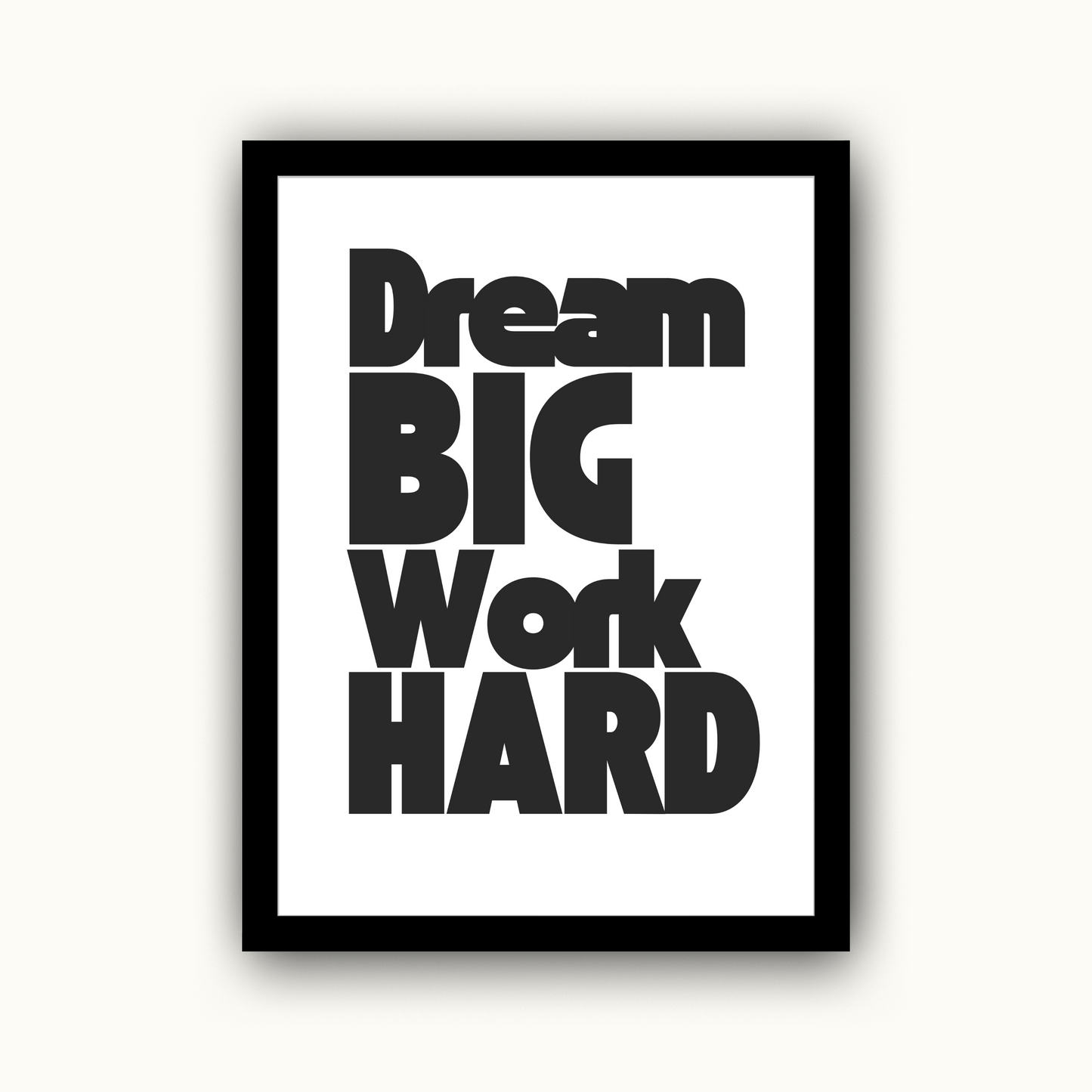 Dream Big, Work Hard