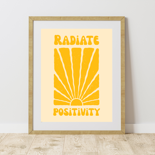 Radiate Positivity Motivational & Self Love Print