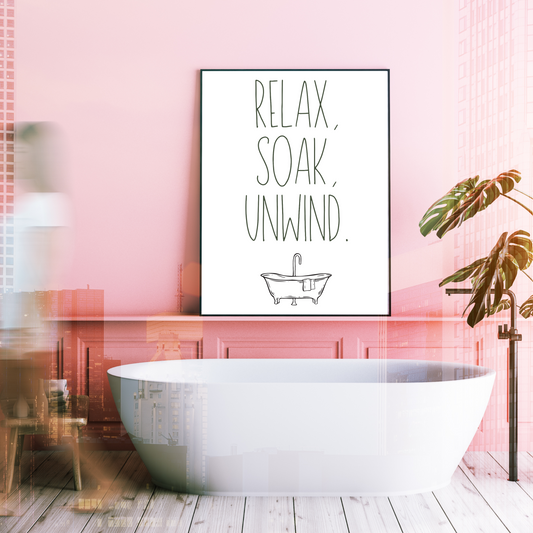 Relax Soak Unwind Bathroom Print