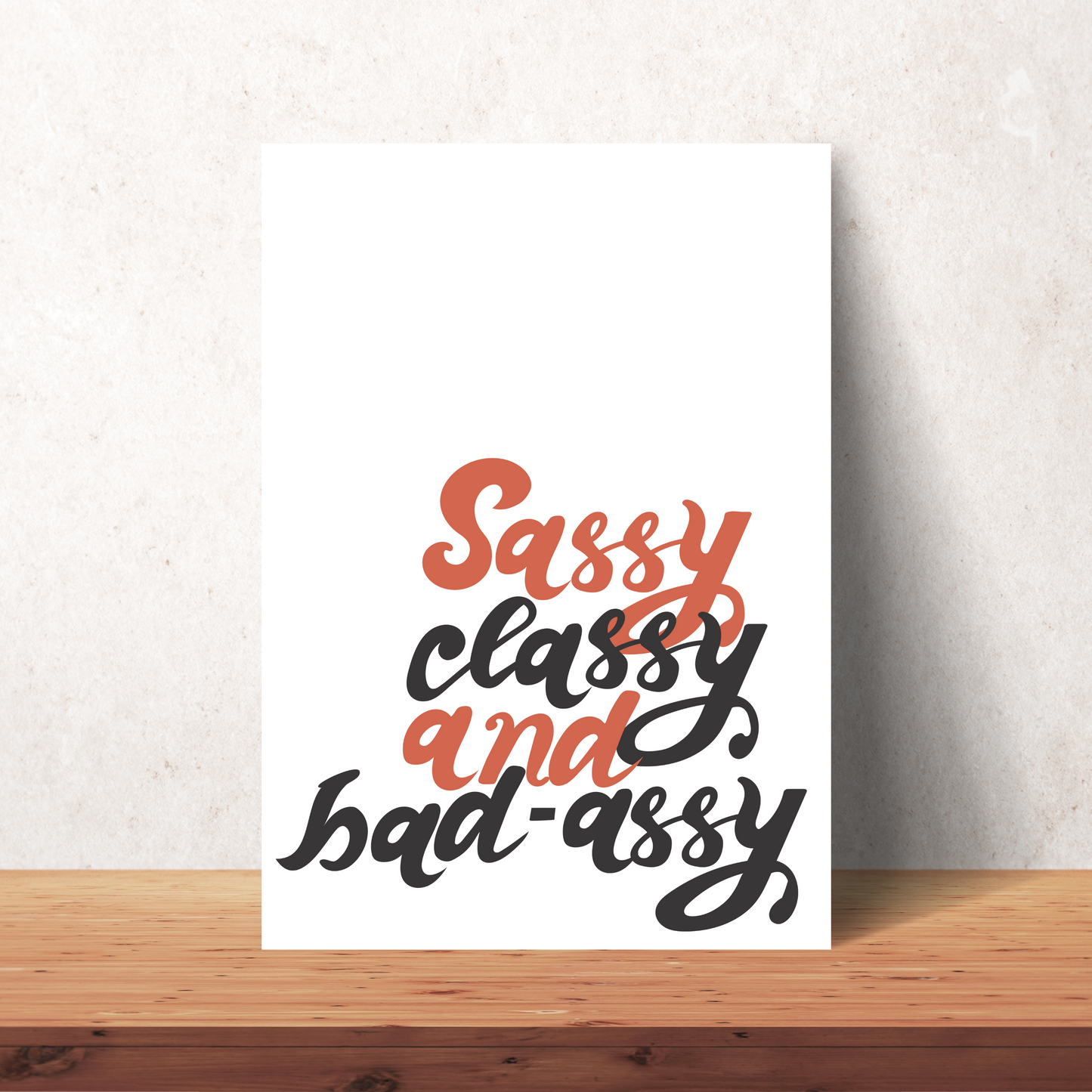 Sassy Classy and Bad-Assy