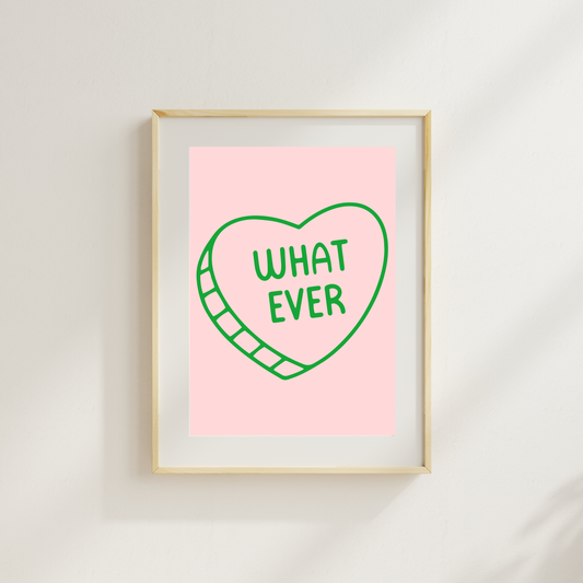 Whatever Candy Heart Funny & Sarcastic Print