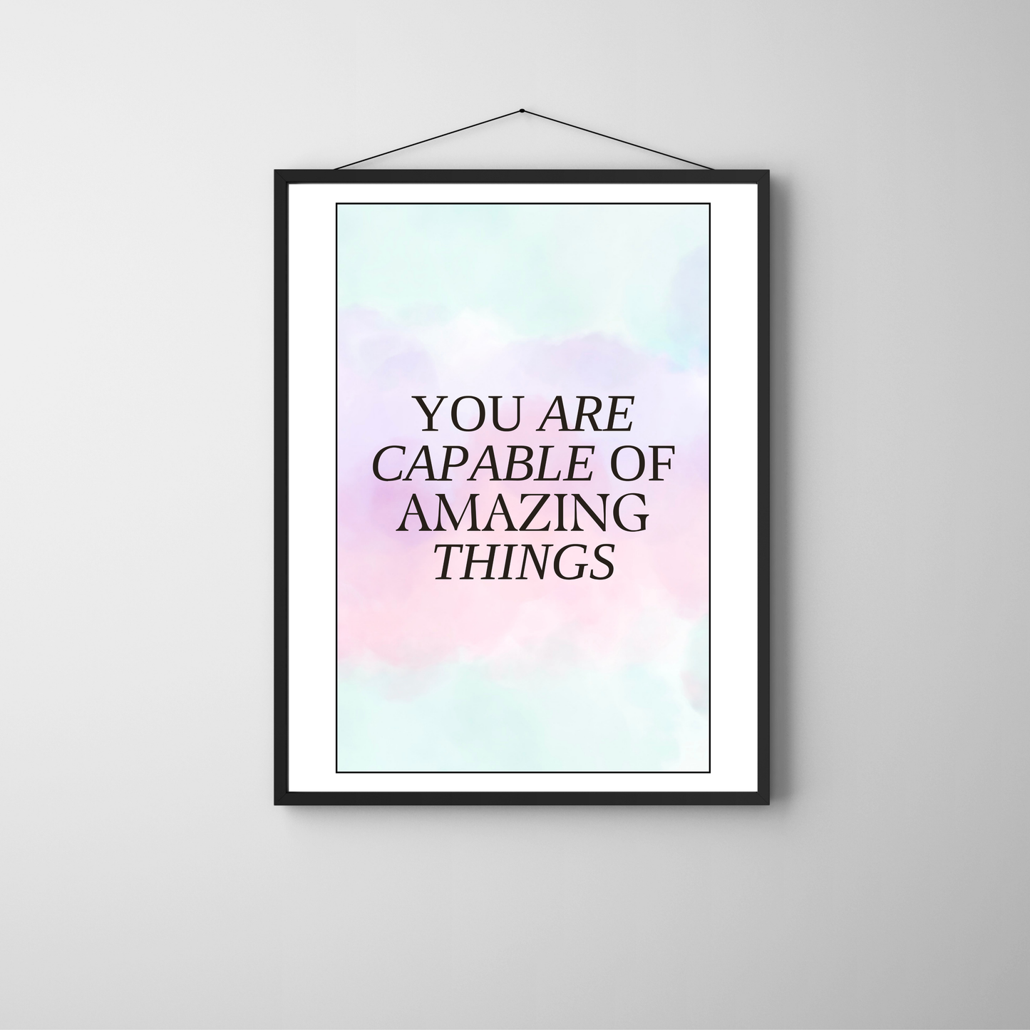 You Are Capable of Amazing Things
