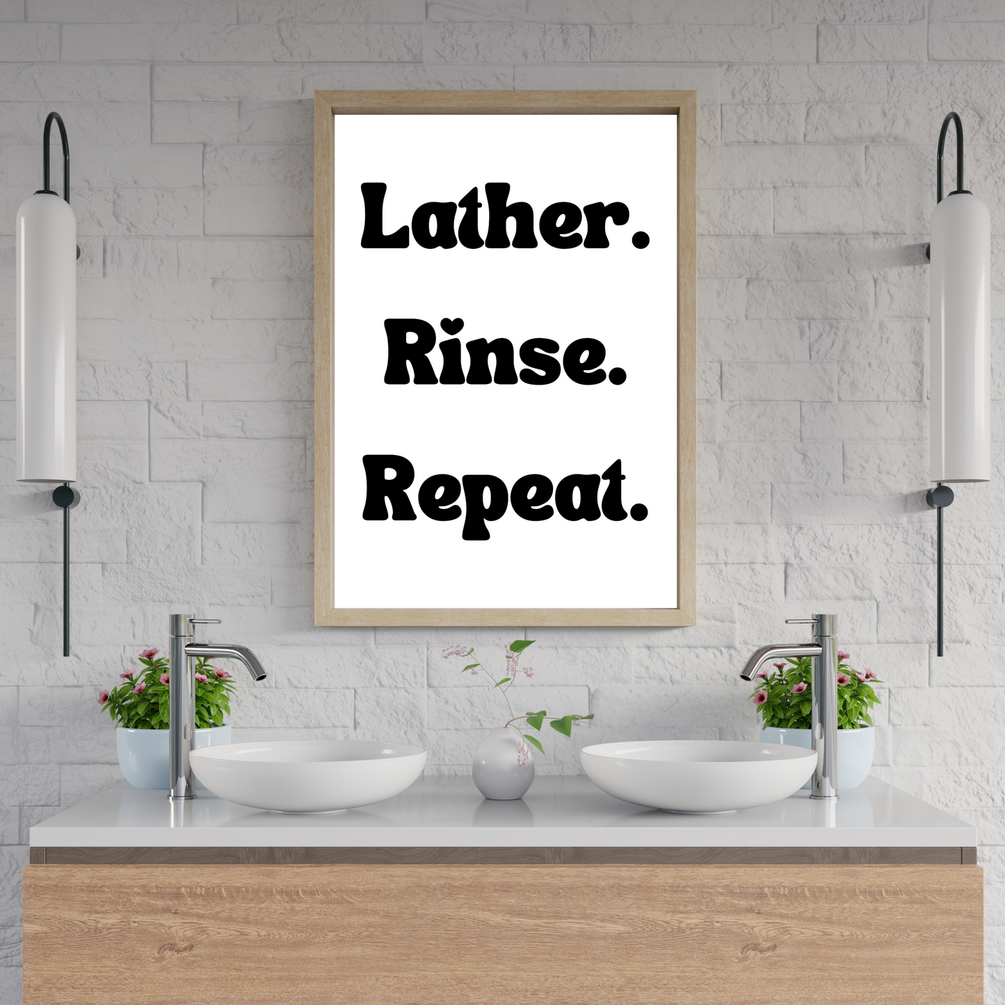 Lather Rinse Repeat Bathroom Print