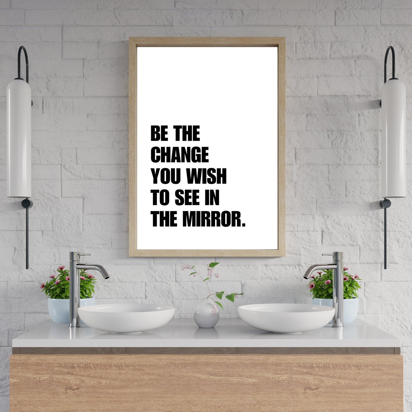 Be The Change You Wish To See In The Mirror Bathroom Print