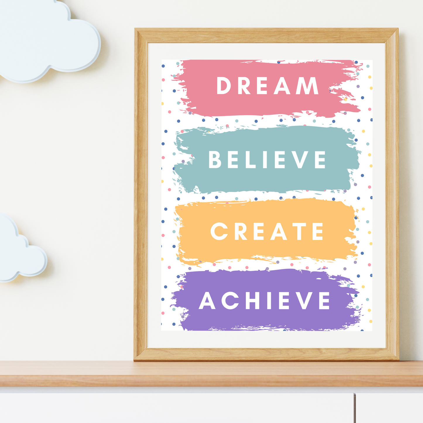 Dream, Believe, Create, Achieve