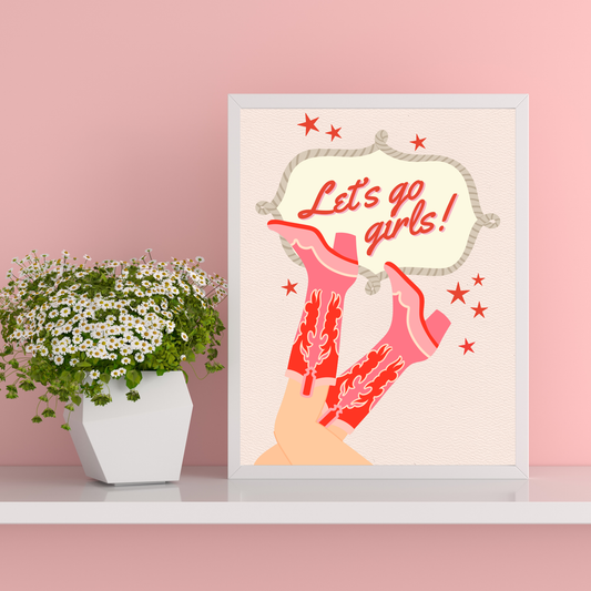Lets Go Girls Print