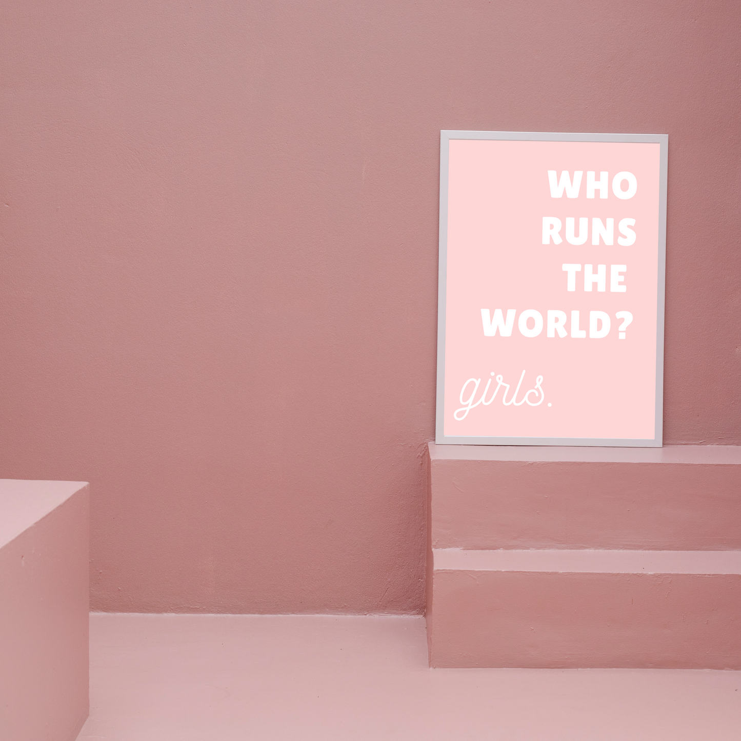 Who Runs The World? Girls. Cute & Girly Print