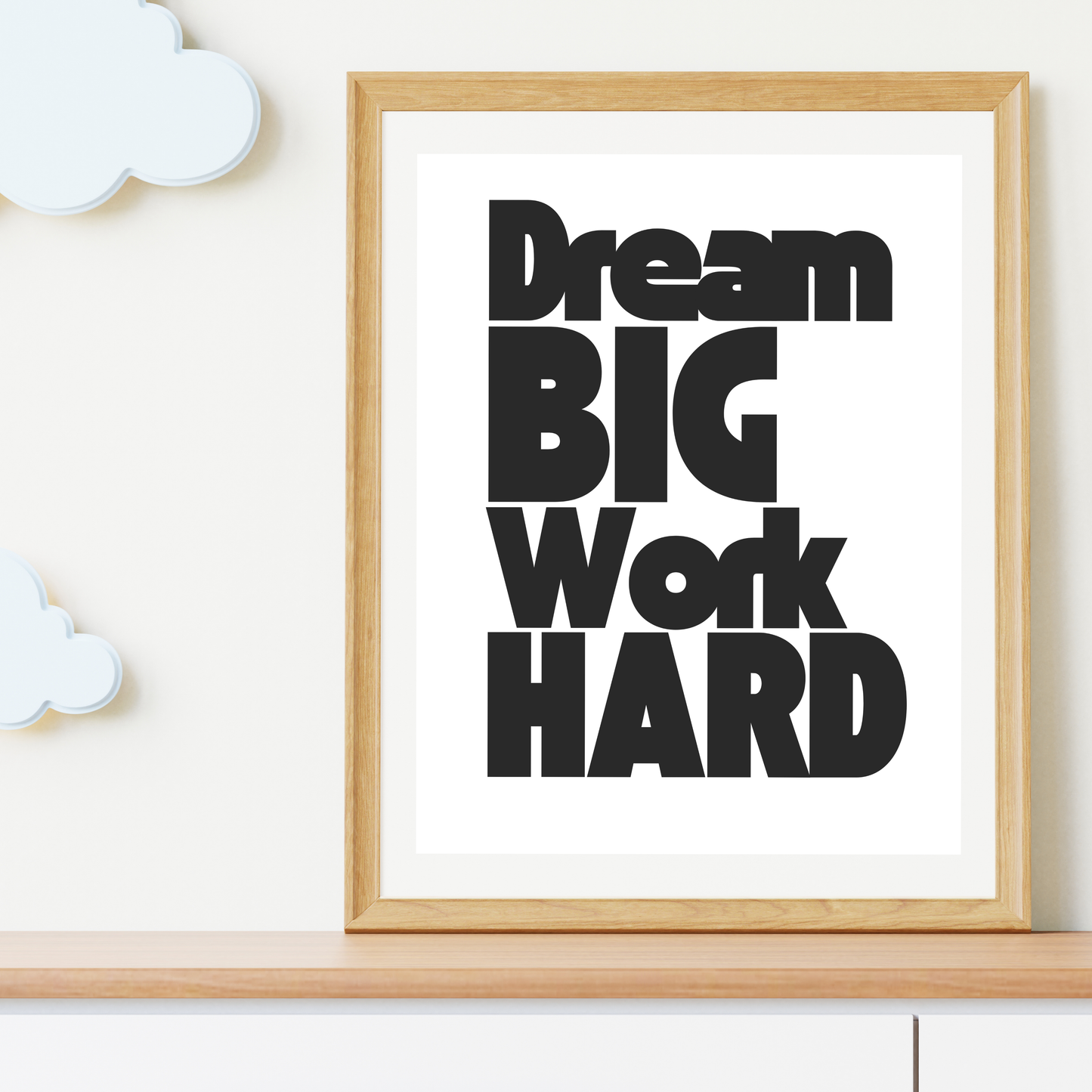 Dream Big, Work Hard