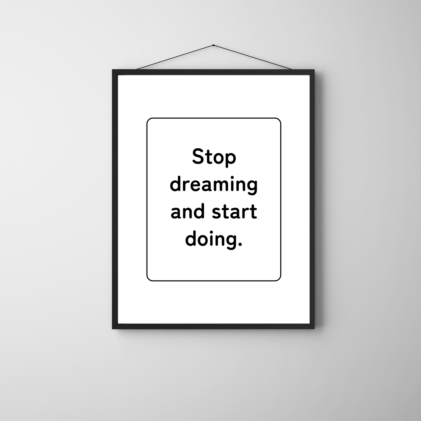 Stop Dreaming and Start Doing