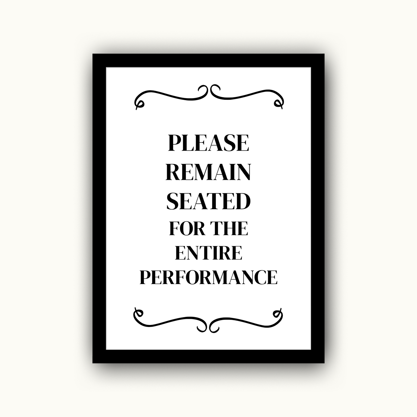Please Remain Seated for the Entire Performance