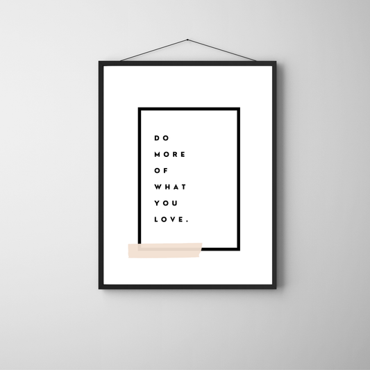 Do More of What You Love
