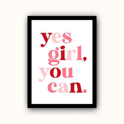 Yes Girl You Can Feminist Print
