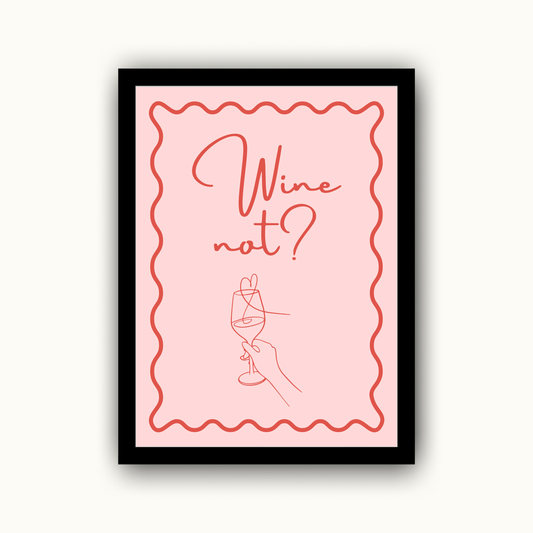 Wine Not? Funny & Sarcastic Print