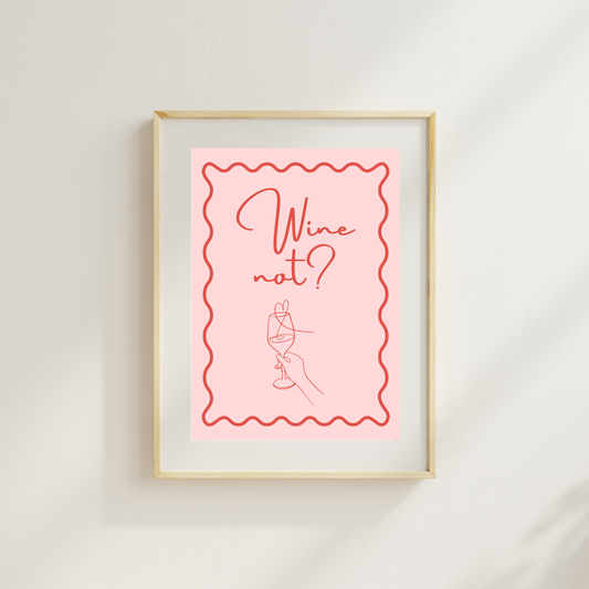 Wine Not? Funny & Sarcastic Print