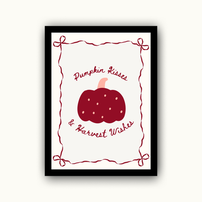 Pumpkin Kisses & Harvest Wishes Autumn Print