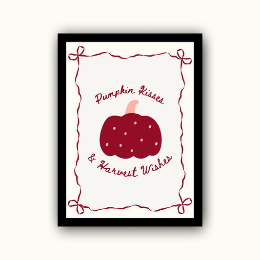 Pumpkin Kisses & Harvest Wishes Autumn Print