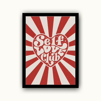 Self Love Club Motivational & Self Love Print