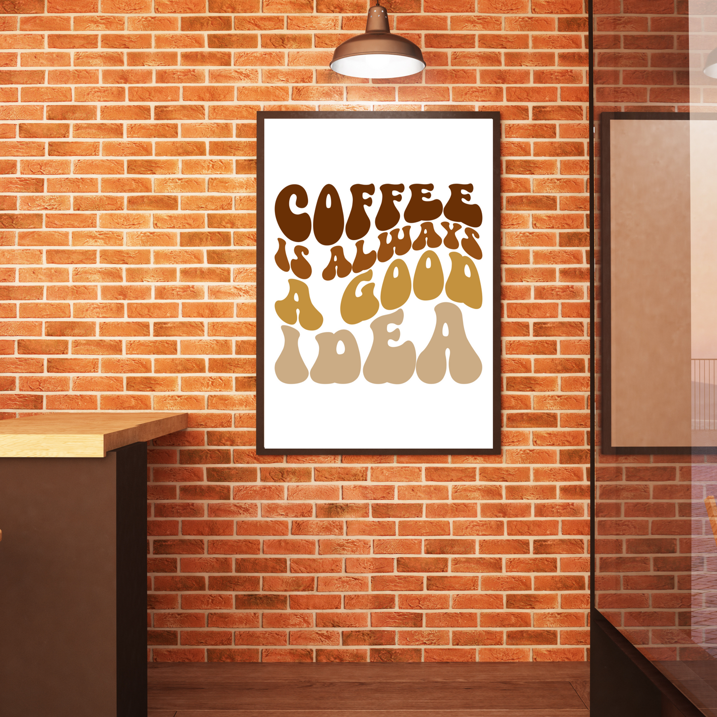 Coffee Is Always A Good Idea