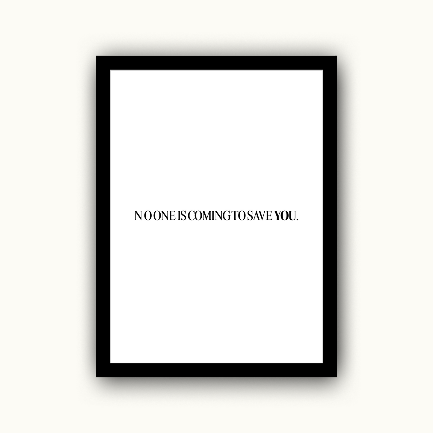 No One Is Coming to Save You