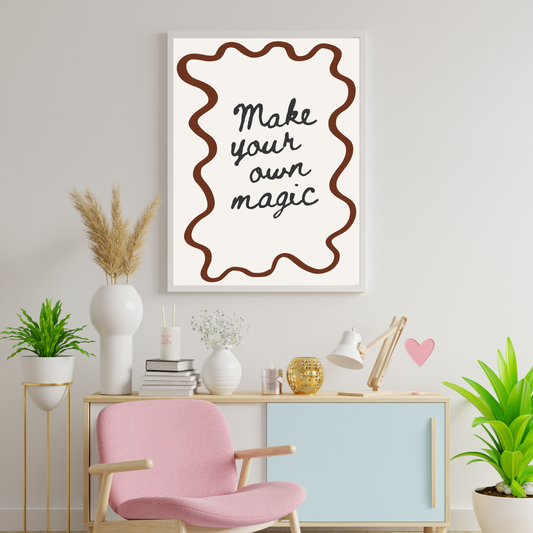 Make Your Own Magic Motivational & Self Love Print