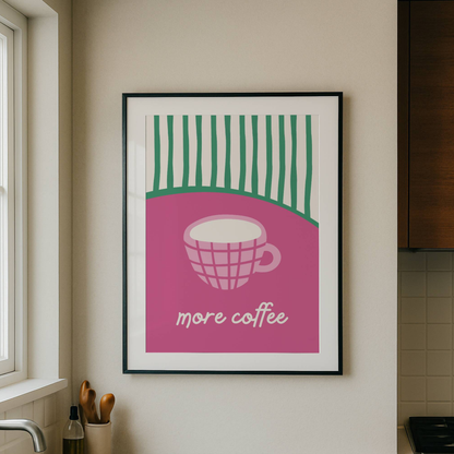 More Coffee Print