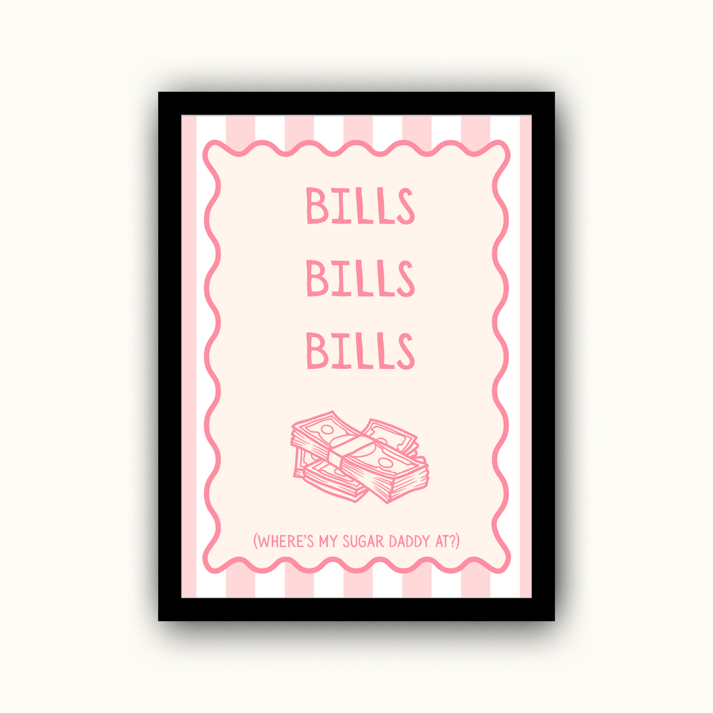 Bills Bills Bills Funny & Sarcastic Print
