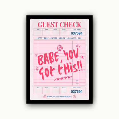 Babe You Got This Motivational & Self Love Print
