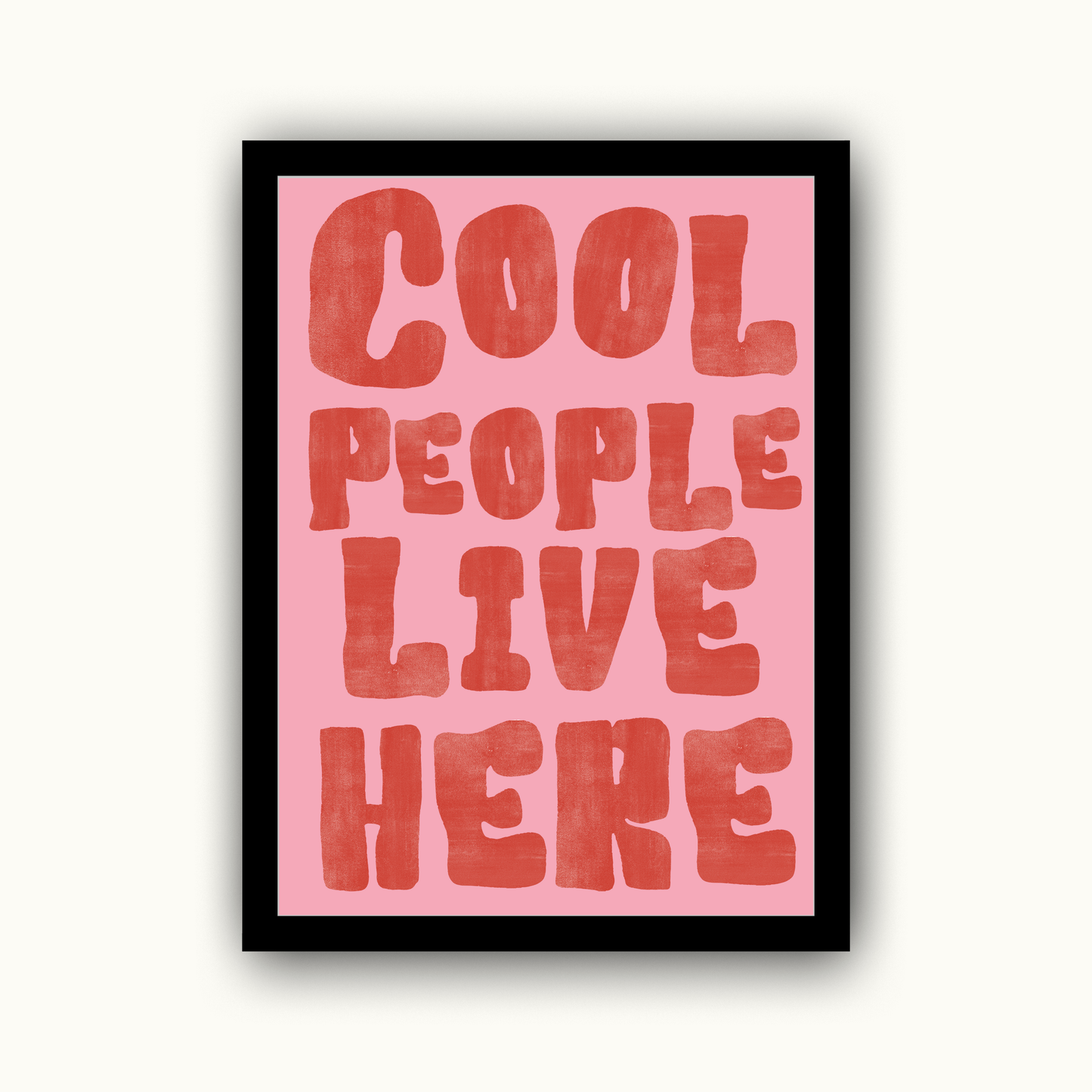 Cool People Live Here - Home & Family Print