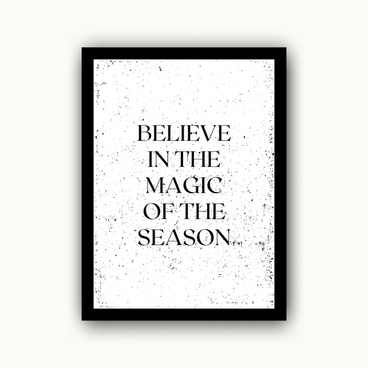 Believe in the Magic of the Season