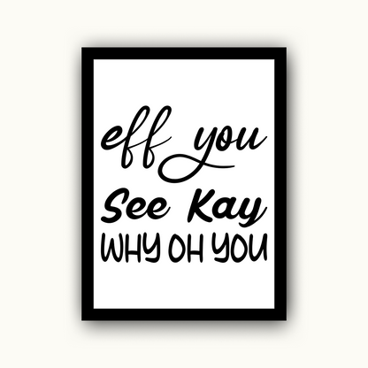 Eff You See Kay Why Oh You