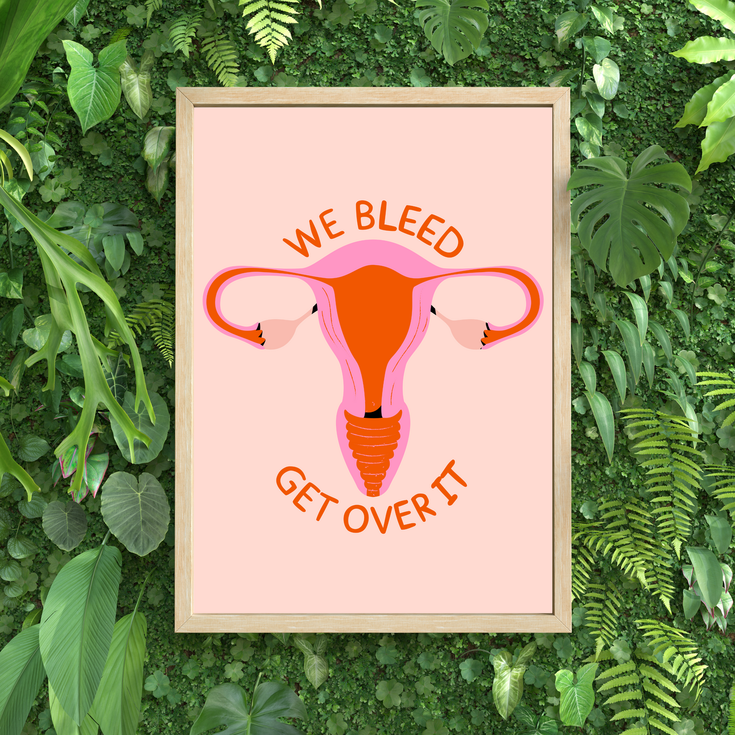 We Bleed Get Over It Feminist Print