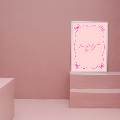 I'm Just A Girl Cute & Girly Print