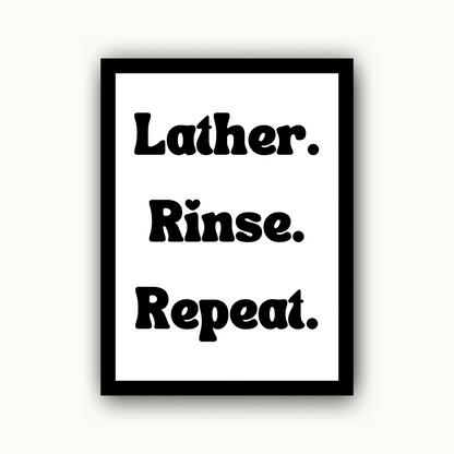 Lather Rinse Repeat