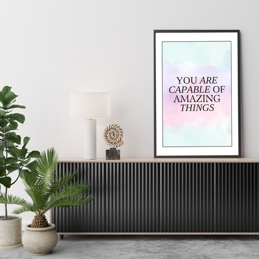 You Are Capable of Amazing Things