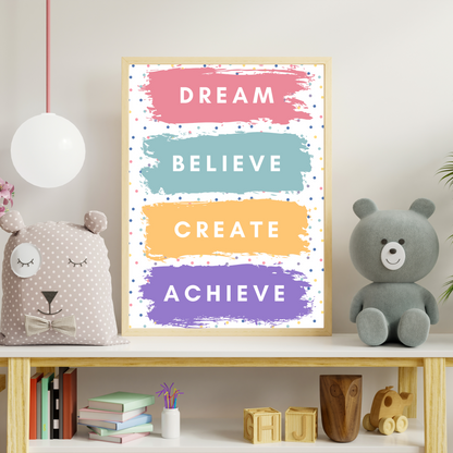 Dream, Believe, Create, Achieve Kids & Nursery Print