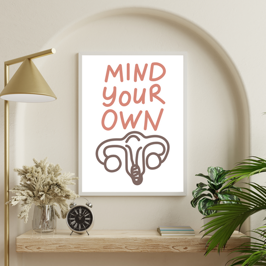 Mind Your Own Uterus