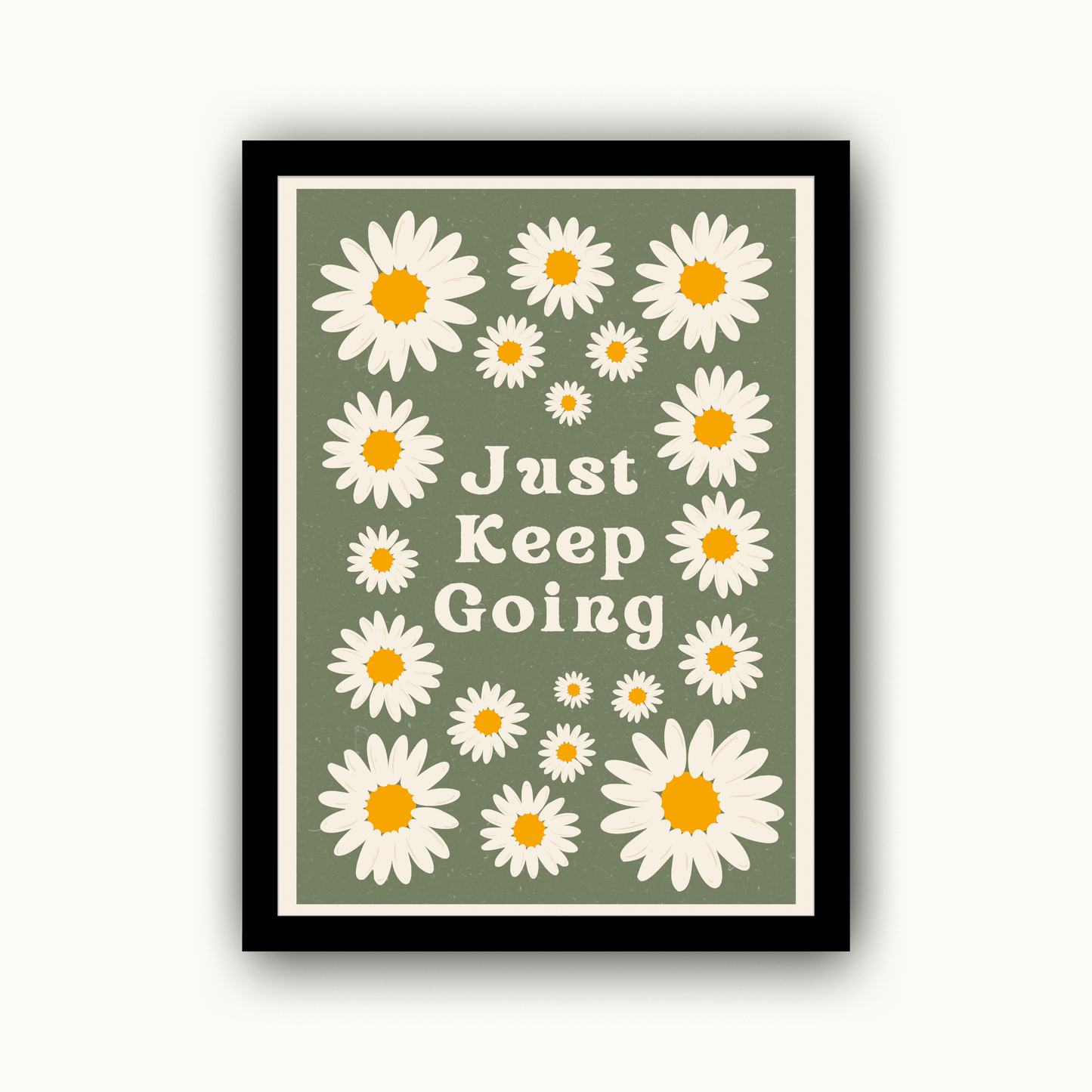 Just Keep Going Motivational & Self Love Print