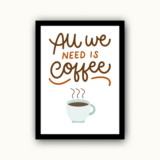 All We Need Is Coffee
