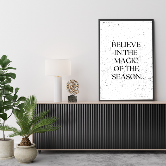 Believe in the Magic of the Season