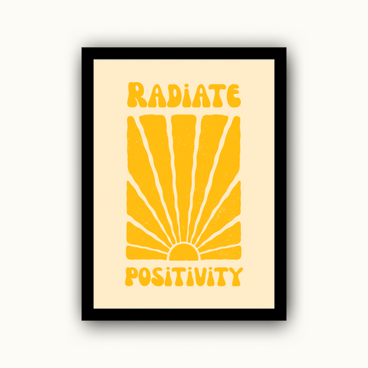 Radiate Positivity Motivational & Self Love Print